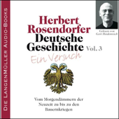 Audiobook cover for Deutsche Geschichte - Ein Versuch (Vol. 3). Vom Morgendämmern der Neuzeit by Herbert Rosendorfer