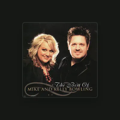 Listen to Mike & Kelly Bowling, watch music videos, read bio, see tour dates & more!