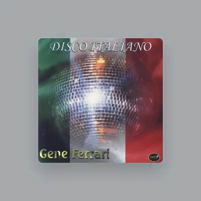 Listen to Gene Ferrari, watch music videos, read bio, see tour dates & more!