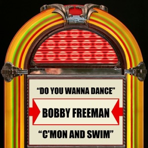 Do You Wanna Dance / C'mon and Swim - Single
