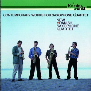Nørholm, Lorentzen, Hendze, Hansen, Roikjer: Contemporary Works for Saxophone Quartet
