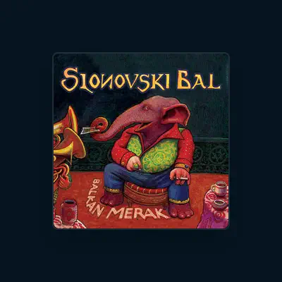 Listen to Slonovski Bal, watch music videos, read bio, see tour dates & more!