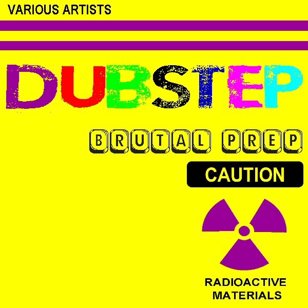 Brutal Prep Dubstep