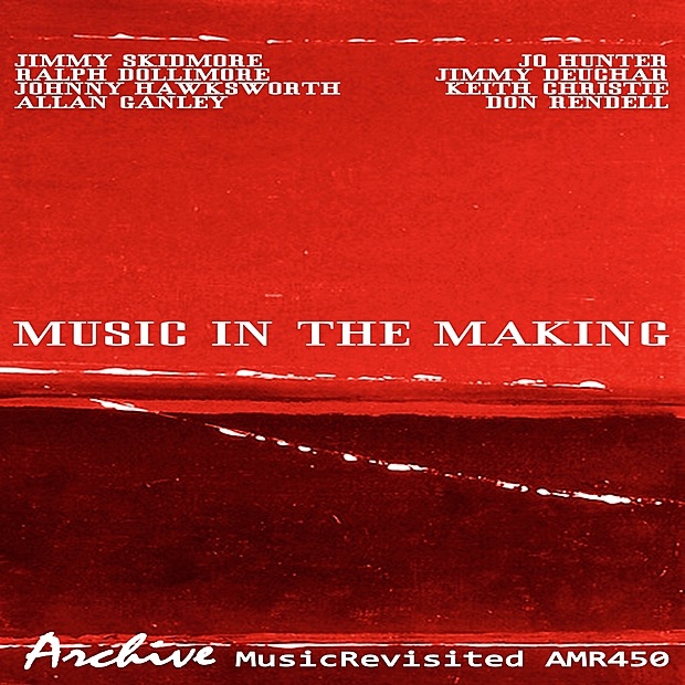 Обложка альбома «Music in the Making» — Johnny Hawksworth, Jimmy Skidmore, Ralph Dollimore, Allan Ganley, Jo Hunter, Jimmy Deuchar, Keith Christie & Don Rendell