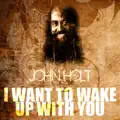 I Want to Wake Up With You
