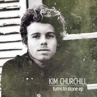 Turns to Stone EP - Kim Churchill