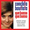 Conchita Bautista - Que Bueno Que Bueno