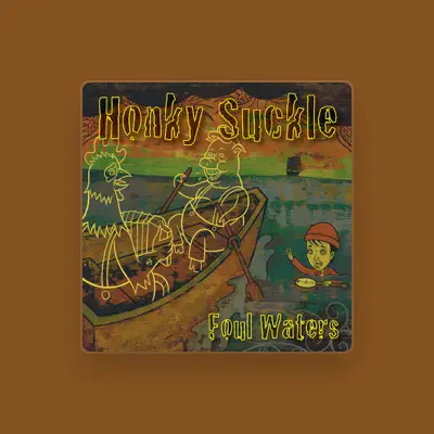 Listen to Honky Suckle, watch music videos, read bio, see tour dates & more!
