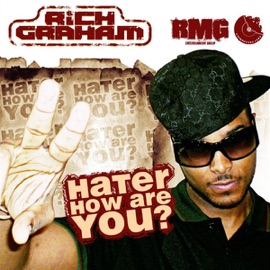 Hater How Are You? (Street) Rich Graham