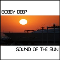 Sound of the Sun - Bobby Deep