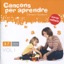 Cançons Per Aprendre: 3-7 Anys, Vol. 1