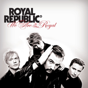 We Are the Royal - Royal Republic