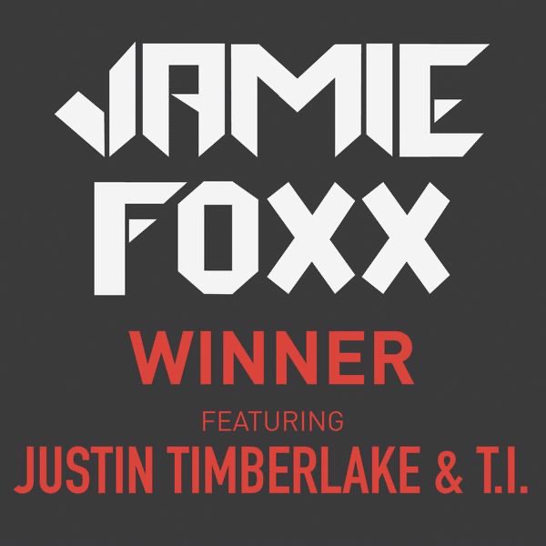 Обложка альбома «Winner (feat. Justin Timberlake & T.I.) - Single» — Jamie Foxx