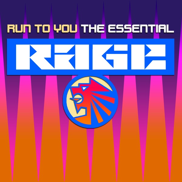 Run to You - The Essential Rage