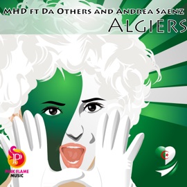 Algiers feat Da Others & Andrea Saenz (Original Mix) MHD