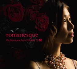 FictionJunction YUUKA - Romanesque