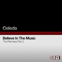 Believe In The Music Remixes Part 2 - Celeda