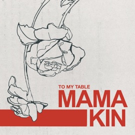 To My Table Mama Kin