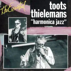 The Essential: Harmonica Jazz - Toots Thielemans