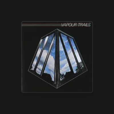 Listen to Vapour Trails, watch music videos, read bio, see tour dates & more!