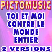 Toi et moi contre le monde entier (Karaoke Version) [Originally Performed By Claude François] - Pictomusic Karaoké