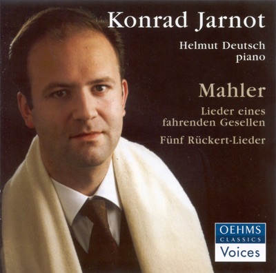 Mahler, G.: Lieder Eines Fahrenden Gesellen - Ruckert-Lieder