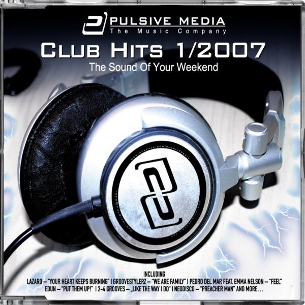 Club Hits 2007, Vol. 1 - The Sound of Your Weekend