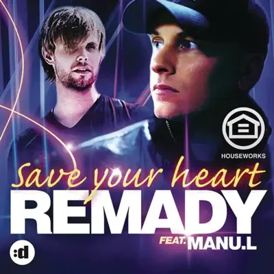 Save Your Heart (feat. Manu-L) [Remixes] - Remady