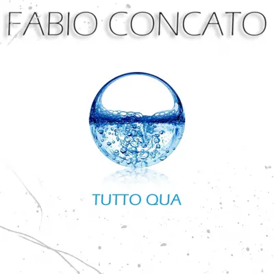 Tutto qua - Single - Fabio Concato