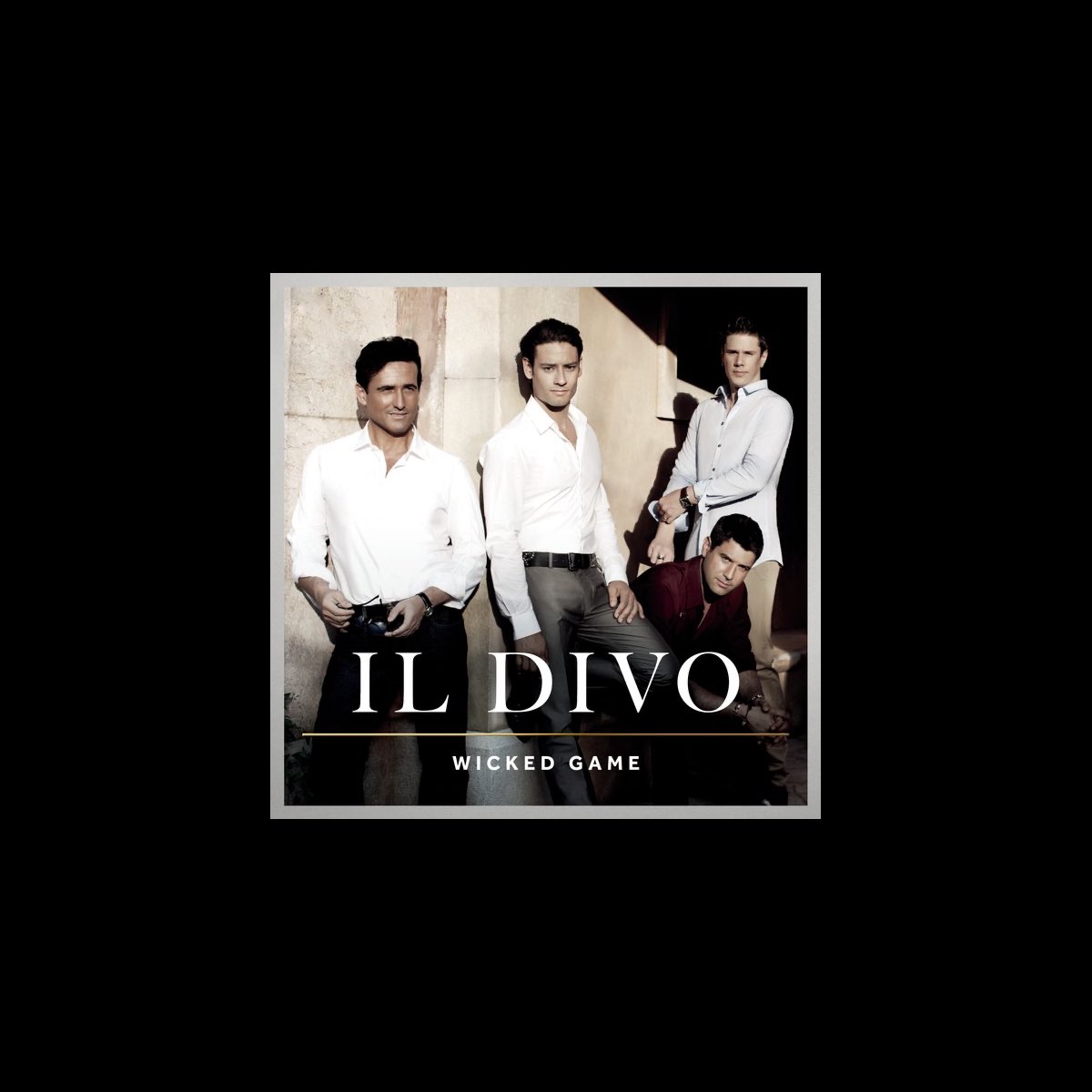 Wicked Game by Il Divo on Apple Music