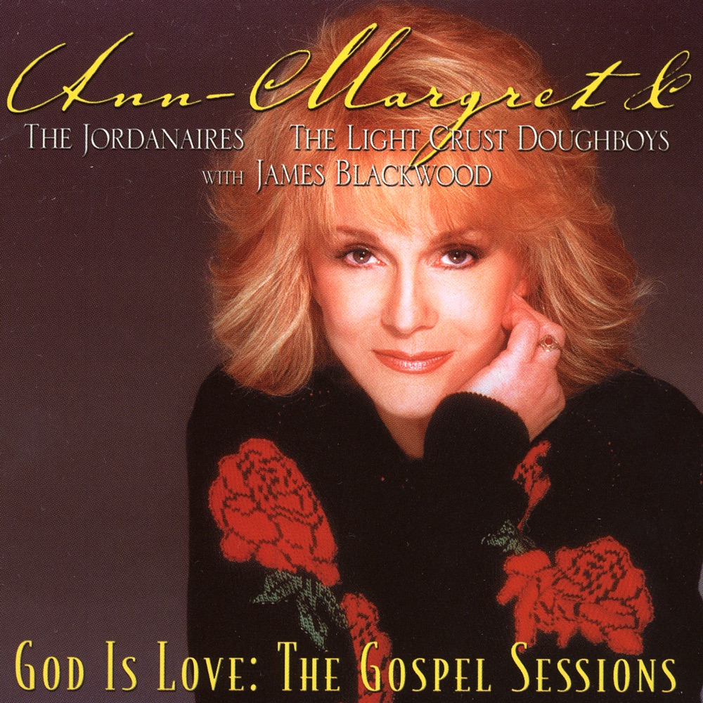 Обложка альбома «God Is Love: The Gospel Sessions» — Ann-Margret