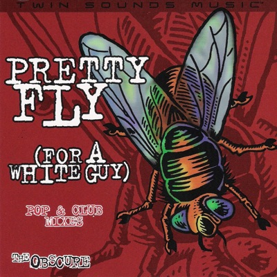 Pretty Fly (For a White Guy) - Pop & Club Mixes