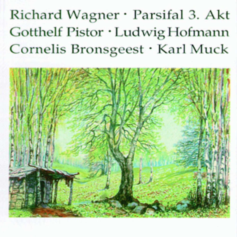 Обложка альбома «Wagner: Parsifal, 3. Akt» — Karl Muck & Orchester der Staatsoper Berlin