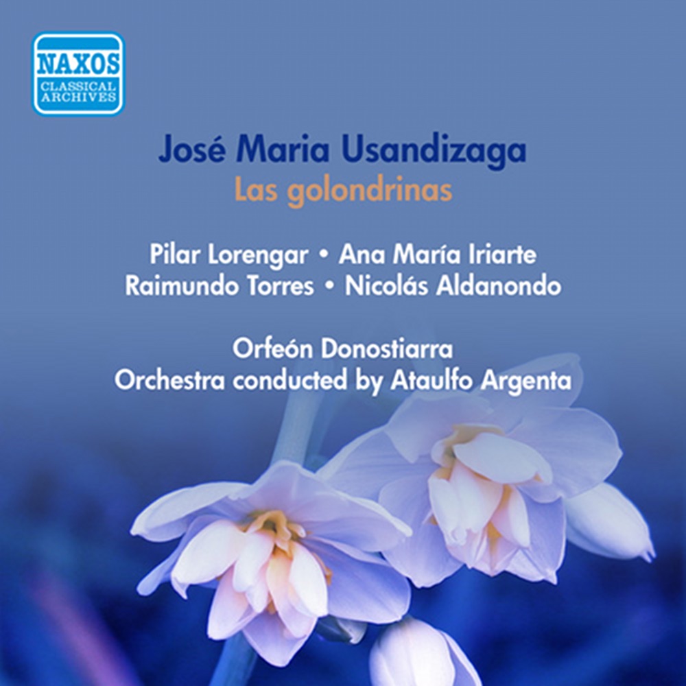 Обложка альбома «Usandizaga, J.M.: Golondrinas (Las) [Lyric Drama] (Lorengar, Iriarte, Torres, Argenta) (1953)» — Orfeón Donostiarra, Studio Orchestra, Ana Maria Iriarte, Pilar Lorengar, Ataulfo Argenta, Carlos Munguia, Arturo Diaz Martos, Raimundo Torres & Nicolas Aldanondo