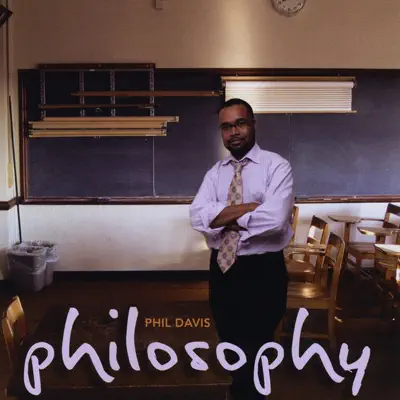 Hör dir „Philosophy“ von Phil Davis an