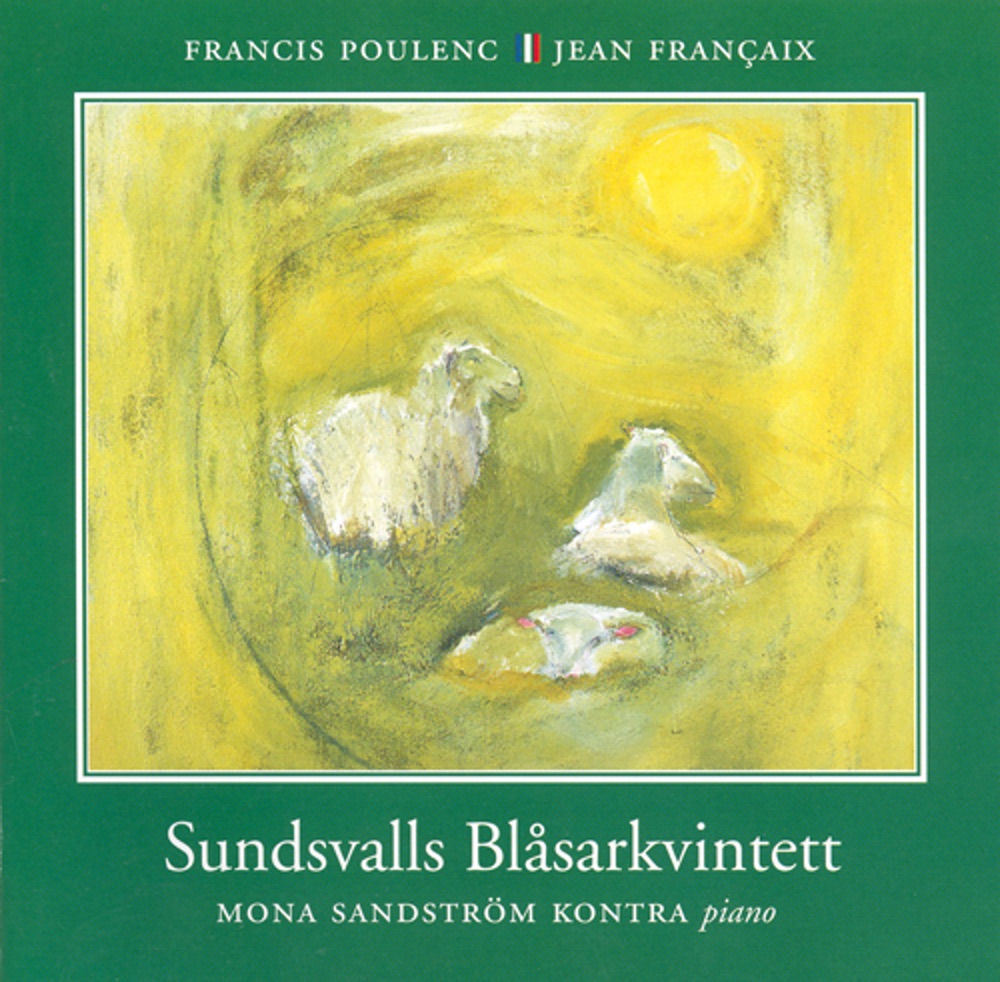 Обложка альбома «Poulenc: Sextet - Trio - Francaix: L'Heure Du Berger - Wind Quintet» — Mona Sandstrom Kontra, Sundsvall Wind Quintet, Eva Lauenstein & Maria Granberg