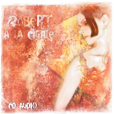 Robert à la cigale (Live)