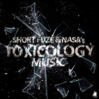 Toxicology Music - Short Fuze & Uncommon Nasa