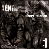 Deviant Creatures, Pt. 1 - EP - Vent