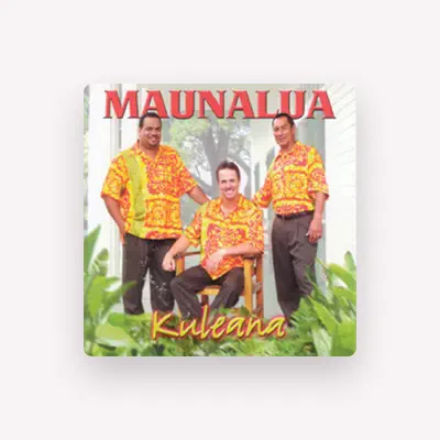 Listen to Maunalua, watch music videos, read bio, see tour dates & more!