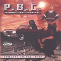 Central Valley Livin' - P.B.C.