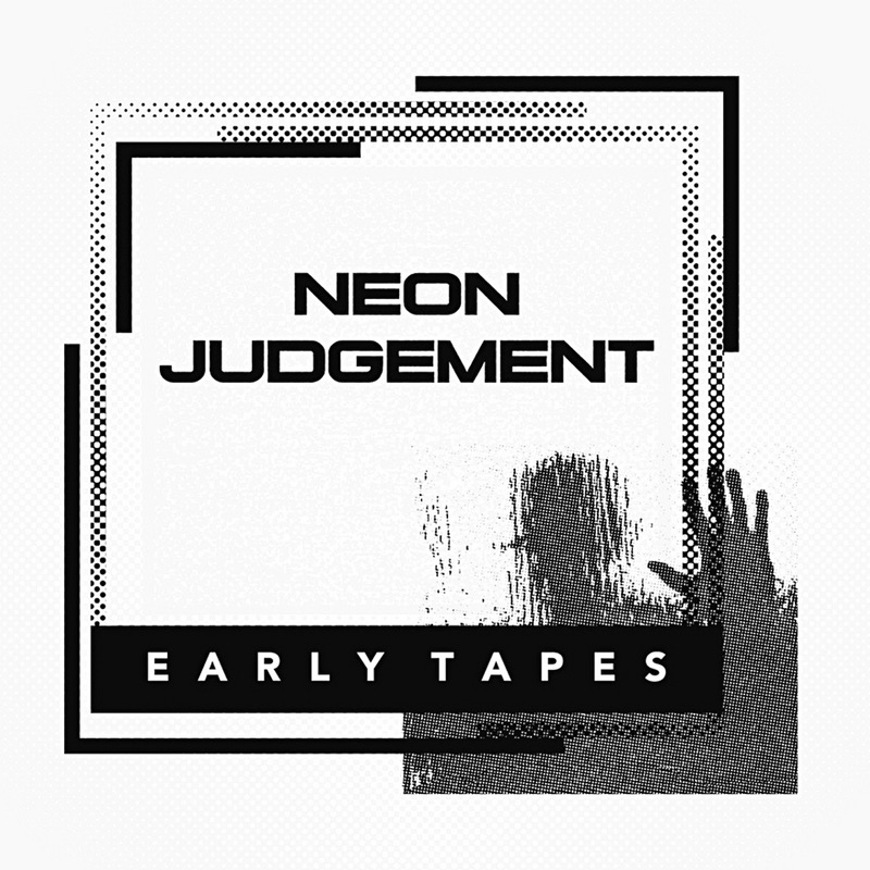 Обложка альбома «Early Tapes» — The Neon Judgement & Dirk Da Davo