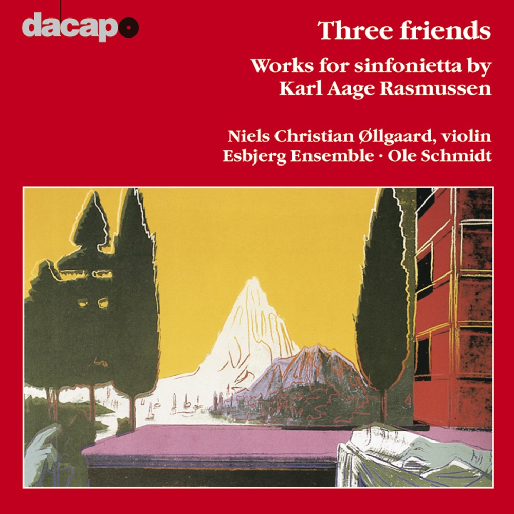 Обложка альбома «Rasmussen: Three Friends» — Ole Schmidt, Esbjerg Ensemble & Niels Christian Øllgaard
