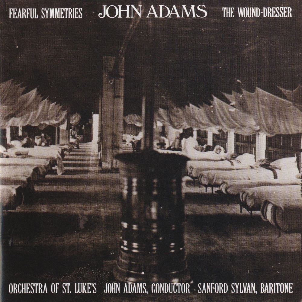 Обложка альбома «Fearful Symmetries/The Wound-Dresser» — Sanford Sylvan, John Adams & Orchestra of St. Luke's