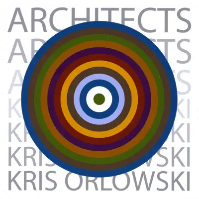 Posłuchaj utworu Architects wykonywanego przez Kris Orlowski.