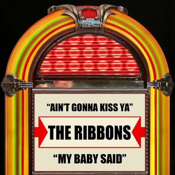 Ain't Gonna Kiss Ya / My Baby Said - Single