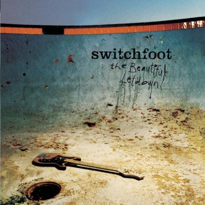 Dare You To Move                     By Switchfoot               