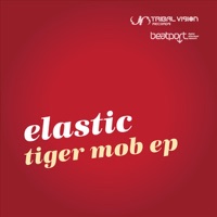 Tiger Mob - EP - Elastic