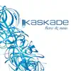 Kaskade - I Like the Way (Troydon Mix)