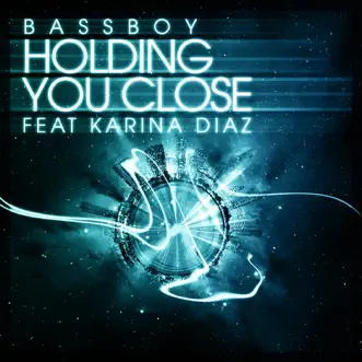 Holding You Close (featuring Karina Diaz) by Bassboy song reviws